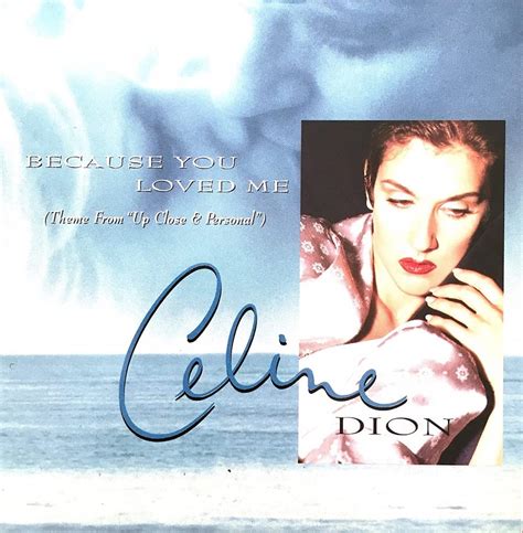 celine dion because you loved.